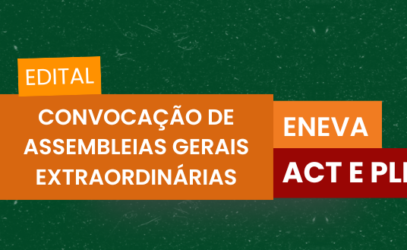 EDITAL DE CONVOCAÇÃO DE ASSEMBLEIAS GERAIS EXTRAORDINÁRIAS – ENEVA – ACT E PLR 2024/2025